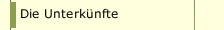 Die Unterkünfte